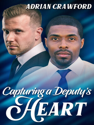 cover image of Capturing a Deputy's Heart